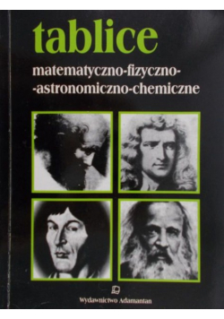 Tablice matematyczno fizyczno astronomiczno chemiczne