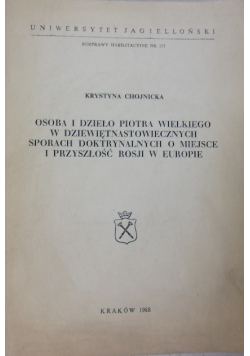 Osoba i dzieło Piotra Wielkiego w dziewiętnastowiecznych sporach doktrynalnych o miejsce i przyszłość Rosji w Europie