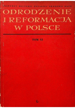 Odrodzenie i reformacja w Polsce Tom XI