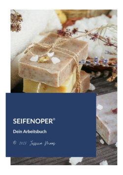 Seifenoper Dein Arbeitsbuch