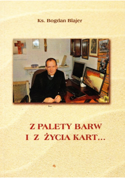 Z palety barw i z życia kart