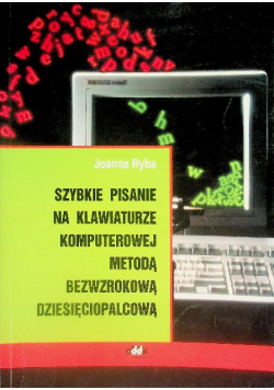 Szybkie pisanie na klawiaturze komputerowej metodą bezwzrokową dziesięciopalcową