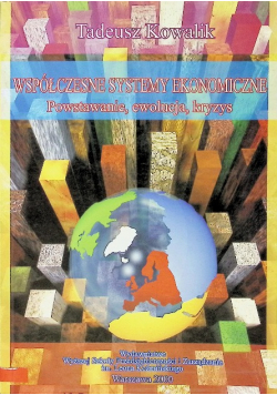 Współczesne systemy ekonomiczne Powstanie ewolucja kryzys