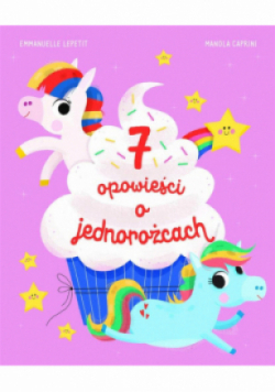 7 opowieści o jednorożcach