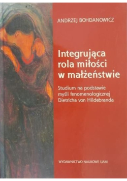 Integrująca rola miłości w małżeństwie