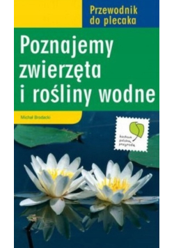 Poznajemy zwierzęta i rośliny wodne