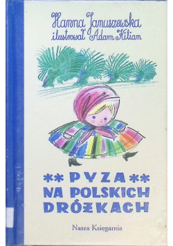Pyza na polskich dróżkach