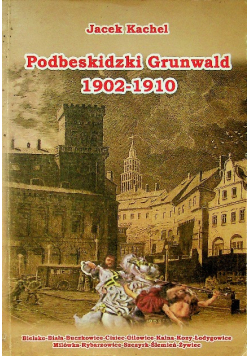 Podbeskidzki Grunwald 1902-1910