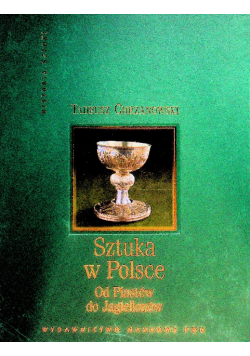 Sztuka w Polsce od Piastów do Jagiellonów