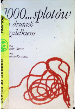 1000 splotów na drutach i szydełkiem