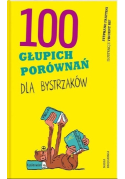 100 głupich porównań dla bystrzaków