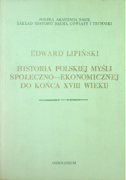 Historia Polskiej Myśli Społeczno - Ekonomicznej Do Końca XVIII Wieku
