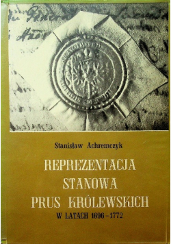 Reprezentacja Stanowa Prus królewskich w latach 1696 - 1772