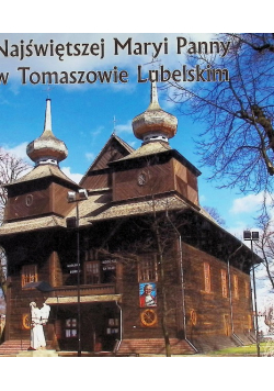 Kościół pw. Zwiastowania Najświętszej Maryi Panny w Tomaszowie Lubelskim