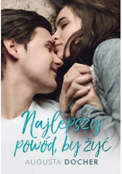 Najlepszy powód, by żyć