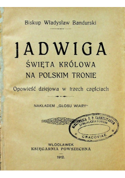 Jadwiga królowa polski 1910r.