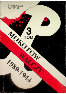 Mokotów walczy 1939 - 1944 Tom 3