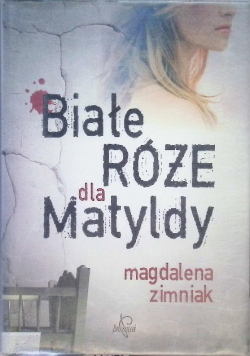 Białe róże dla Matyldy