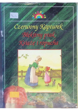 Czerwony kapturek Błękitny ptak Książę i ropucha
