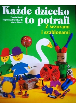 Każde dziecko to potrafi z wzorami i szablonami