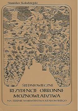 Średniowieczne rezydencje obronne możnowładztwa