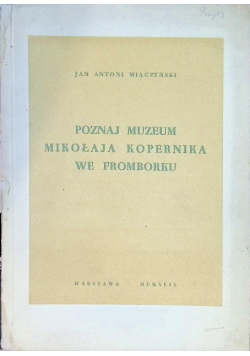 Poznaj Muzeum Mikołaja Kopernika We Fromborku 1949 r.