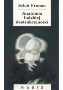 Anatomia ludzkiej destrukcyjności