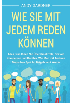 Wie Sie mit jedem reden konnen