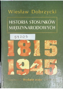 Historia Stosunków Międzynarodowych 1815 - 1945