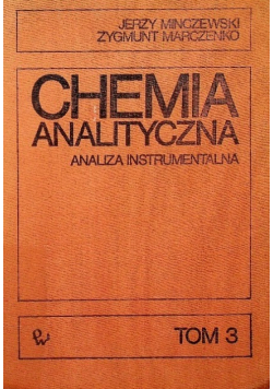 Chemia analityczna Analiza instrumentalna Tom 3