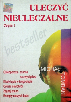 Uleczyć Nieuleczalne Część 1