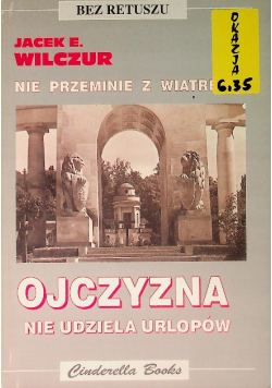Ojczyzna nie udziela urlopów