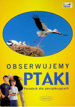 Obserwujemy ptaki Poradnik dla początkujących