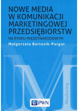 Nowe media w komunikacji marketingowej na rynku międzynarodowym