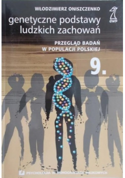 Genetyczne podstawy ludzkich zachowań Tom 9