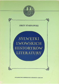 Sylwetki Lwowskich historyków literatury