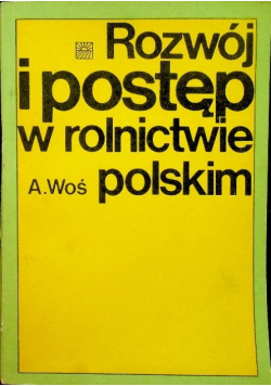 Rozwój i postęp w rolnictwie polskim