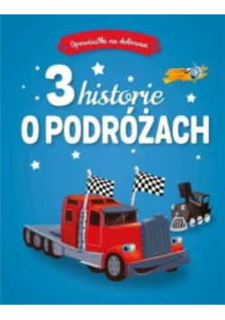 3 historie o podróżach