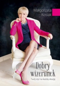 Dobry wizerunek Twój styl na każdą okazję