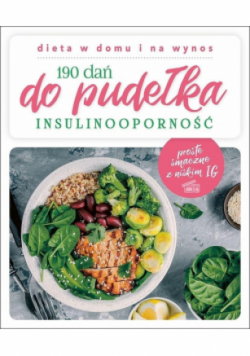 190 dań do pudełka Insulinooporność
