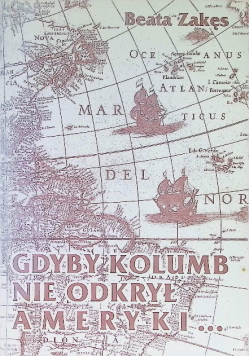 Gdyby Kolumb nie odkrył Ameryki