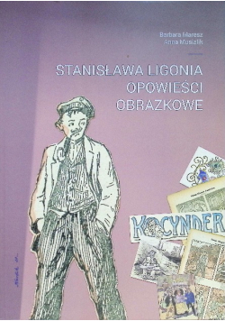 Stanisława Ligonia opowieści obrazkowe