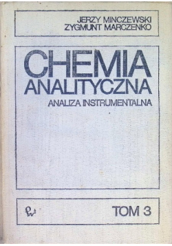 Chemia analityczna Analiza instrumentalna Tom 3