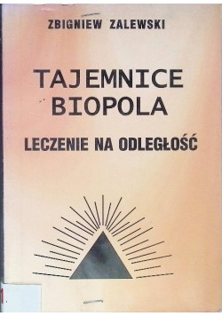 Tajemnice biopola leczenie na odległość