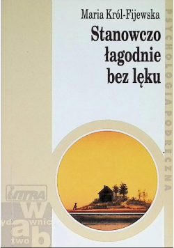 Stanowczo łagodnie bez lęku