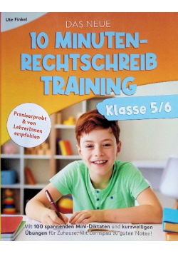 Das neue 10 Minuten-Rechtschreibtraining Klasse 5/6