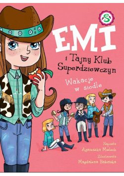 Wakacje w siodle. Emi i Tajny Klub Superdziewczyn