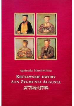 Królewskie Dwory żon Zygmunta Augusta