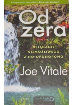 Od zera. Osiąganie niemożliwego z Ho'oponopono