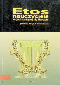 Etos Nauczyciela W Jednoczącej Się Europie